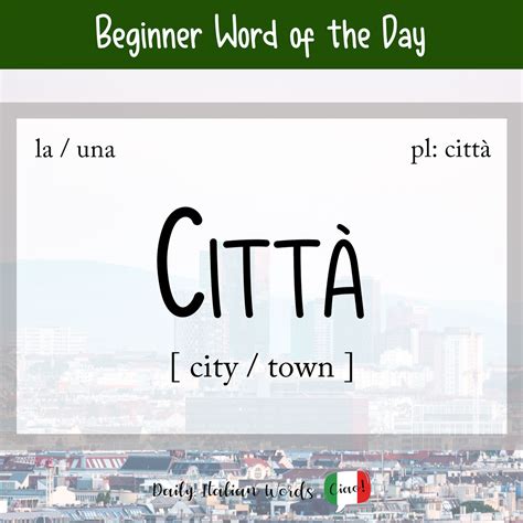 Italian Word of the Day: Città (city / town) .
